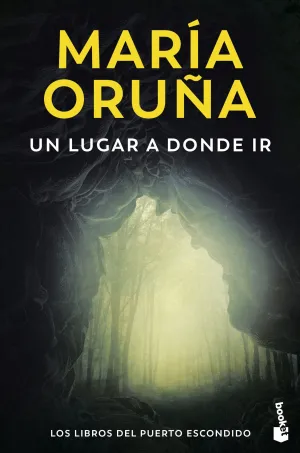 Un Lugar a Donde Ir (Los Libros del Puerto Escondido)