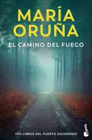 El Camino del Fuego (Los Libros del Puerto Escondido)