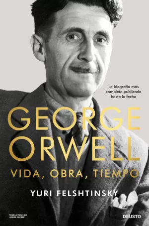 George Orwell: Vida, Obra, Tiempo