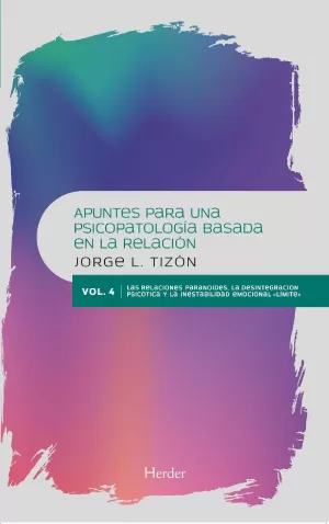 Apuntes para una Psicopatología Basada en la Relación Vol. 4