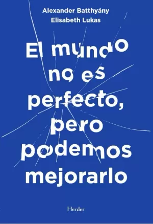 El Mundo no Es Perfecto, Pero Podemos Mejorarlo