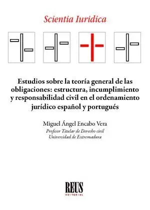 Estudios Sobre la Teoría General de las Obligaciones: Estructura, Incumplimiento