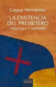 Existencia del Presbitero, la