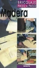 Madera. Bricolaje Paso a Paso