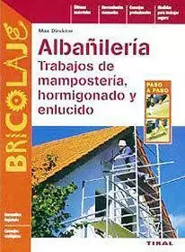 Albañileria. Trabajos de Mamposteria, Hormigonado y Enlucido