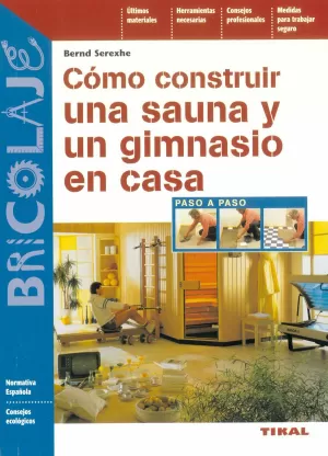 Como Construir una Sauna y un Gimnasio