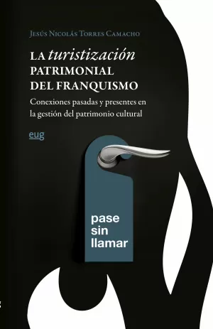 La Turistización Patrimonial del Franquismo