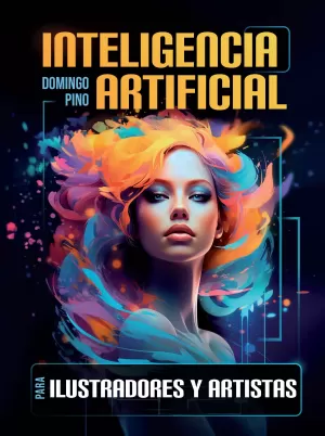 Inteligencia Artificial para Ilustradores y Artistas