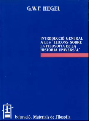 Lliçons Sobre la Filosofia de la Història Universal. Introducció General