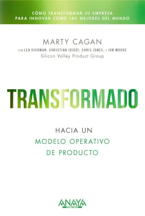 Transformado. Hacia un Modelo Operativo de Producto