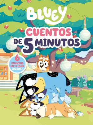 Bluey. Recopilatorio de Cuentos - Cuentos de 5 Minutos