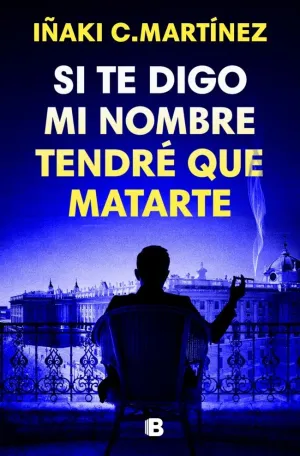 Si te Digo mi Nombre Tendré que Matarte