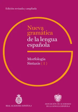 Nueva Gramática de la Lengua Española. Edición Revisada y Ampliada