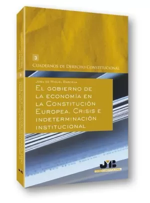 El Gobierno de la Economía en la Constitución Europea.