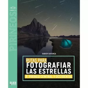 Rutas para Vivaquear y Fotografiar las Estrellas