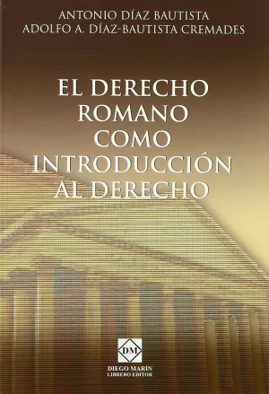 El Derecho Romano Como Introducción Al Derecho