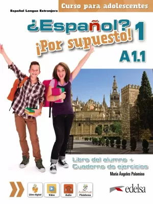 ¿Español? ¡Por Supuesto! 1 A1. 1. Libro del Alumno + Ejercicios