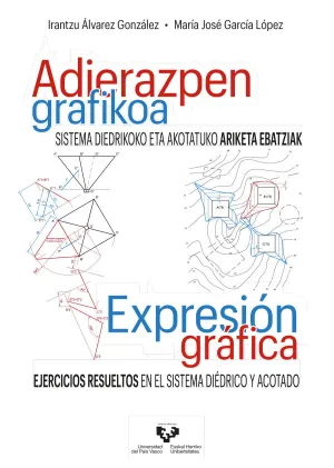 Adierazpen Grafikoa. Sistema Diedrikoko Eta Akotatuko Ariketa Ebatziak –