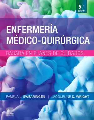 Enfermería Médico-Quirúrgica Basada en Planes de Cuidado (5ª Ed. )