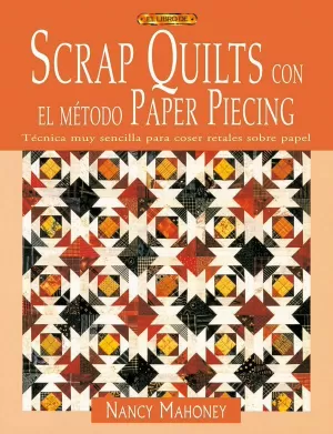 Scrap Quilts con el Metodo Papel Piecing