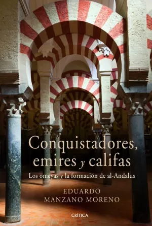 Conquistadores, Emires y Califas