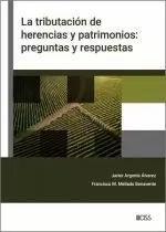 La Tributación de Herencias y Patrimonios: Preguntas y Respuestas