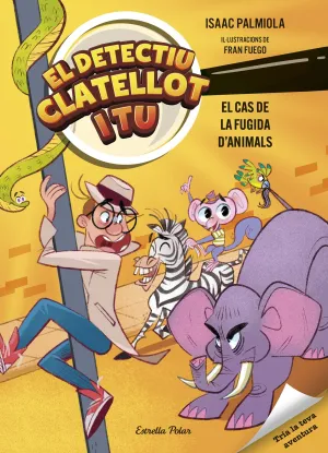 Detectiu Clatellot I tu 2. El Cas de la Fugida D'animals