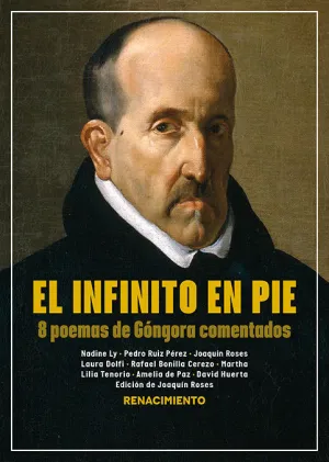 El Infinito en Pie: 8 Poemas de Góngora Comentados