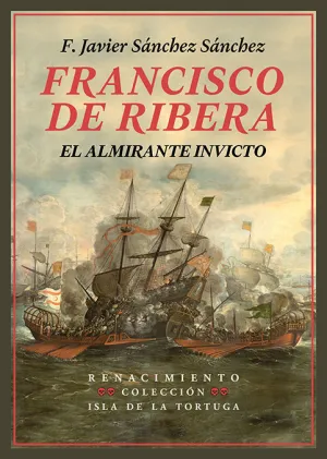 Francisco de Ribera, el Almirante Invicto