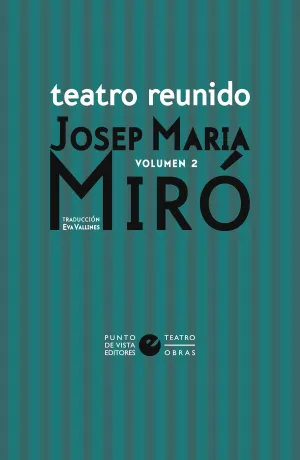 Teatro Reunido de Josep Maria Miró Vol. 2