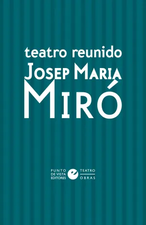 Teatro Reunido de Josep Maria Miró