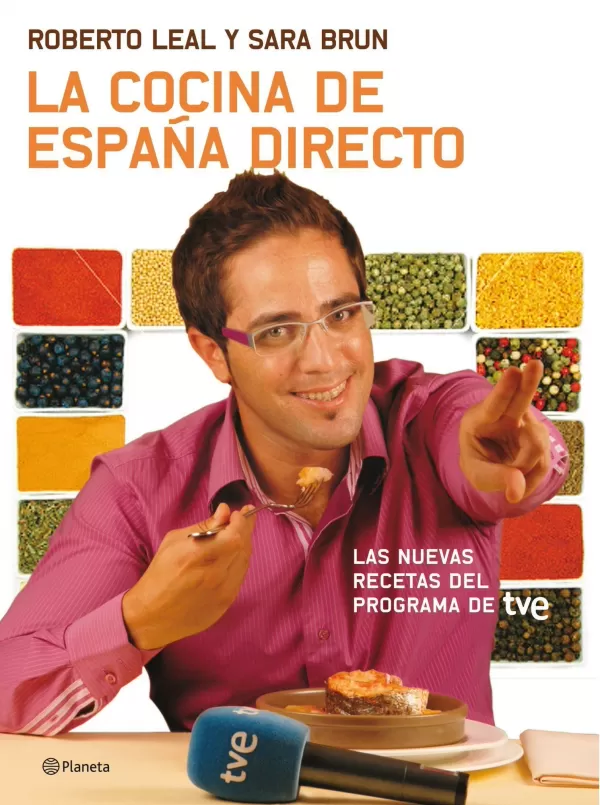 LA COCINA DE ESPAÑA DIRECTO. LAS NUEVAS RECETAS DEL PROGRAMA DE RTVE.  LEAL,ROBERTO. Comprar libro