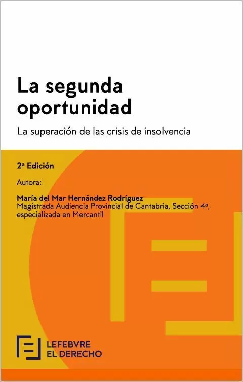 LA SEGUNDA OPORTUNIDAD. LA SUPERACIÓN DE LAS CRISIS DE INSOLVENCIA.  HERNÁNDEZ RODRÍGUEZ,MARÍA DEL MAR. Comprar libro