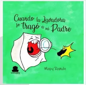 CUANDO LA LAVADORA SE TRAGÓ A MI PADRE. ROMÁN GUERRERO, MARÍA PILAR.  Comprar libro