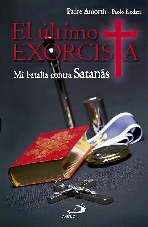 EL ÚLTIMO EXORCISTA. MI BATALLA CONTRA SATANAS. AMORTH,GABRIELE. Comprar  libro