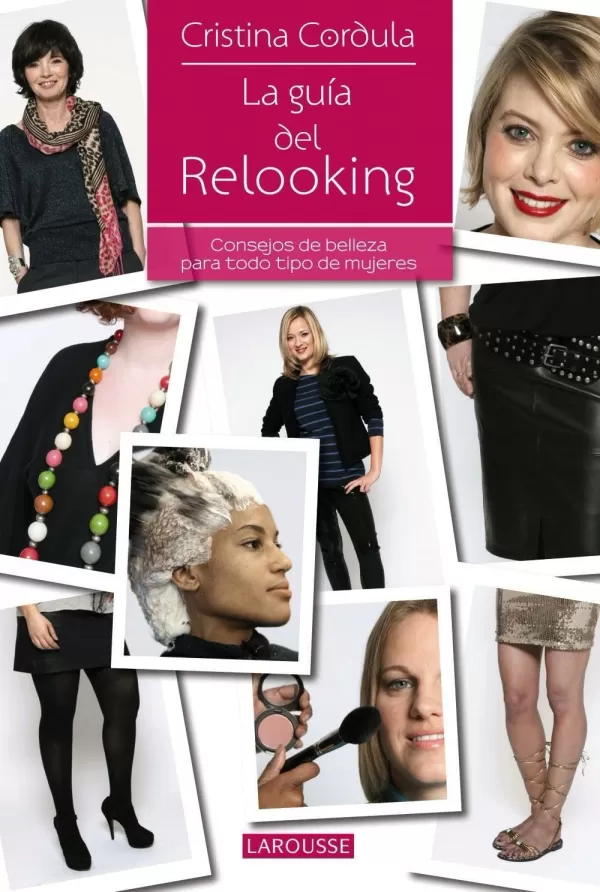 LA GUÍA DEL RELOOKING. CONSEJOS DE BELLEZA PARA TODO TIPO DE MUJERES.  CORDULA,CRISTINA. Comprar libro