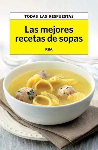 LAS MEJORES RECETAS DE SOPAS. FRANCO,XAVIER. Comprar libro