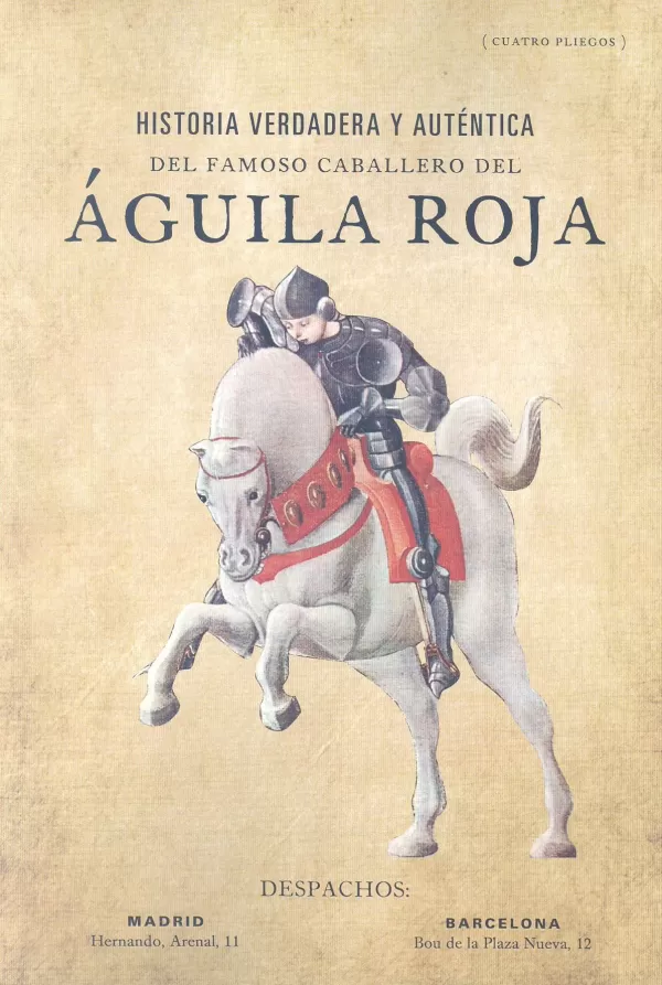 HISTORIA VERDADERA Y AUTENTICA DEL FAMOSO CABALLERO DEL AGUILA ROJA.  .. Comprar libro