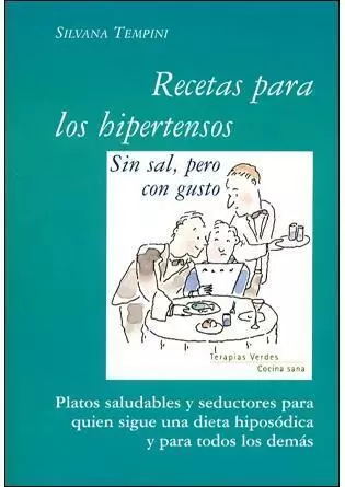 RECETAS PARA HIPERTENSOS. PLATOS SALUDABLES Y SEDUCTORES PARA QUIEN SIGUE  UNA DIETA HIPOSOD. TEMPINI,SILVANA. Comprar libro