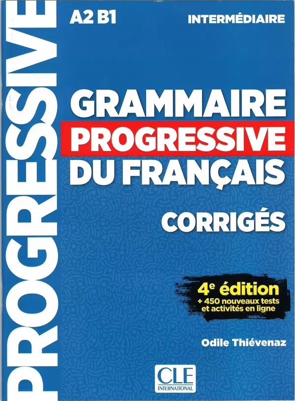 GRAMMAIRE PROGRESSIVE DU FRANÇAIS A2-B1 INTERMEDIAIRE CORRIGES. VV.AA ...