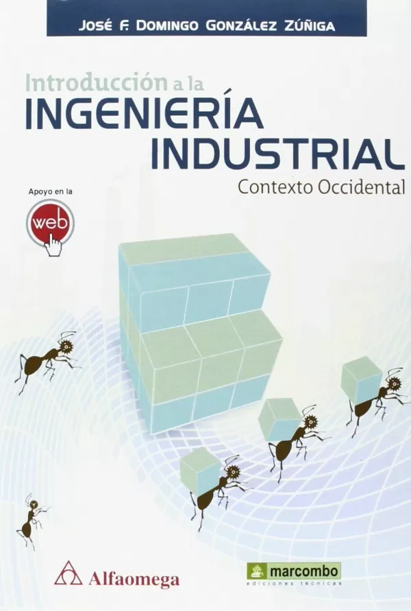 INTRODUCCIÓN A LA INGENIERÍA INDUSTRIAL. CONTEXTO OCCIDENTAL. GONZÁLEZ ...