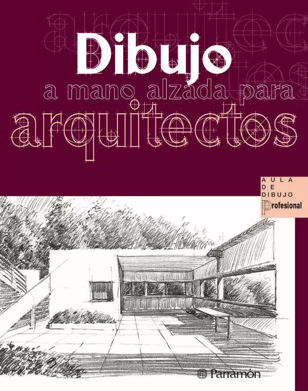 DIBUJO A MANO ALZADA PARA ARQUITECTOS. AA.VV.. Libro En Papel ...