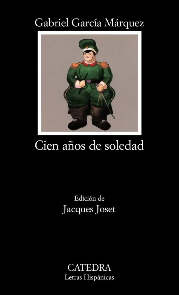 CIEN AÑOS DE SOLEDAD. EDICION DE JACQUES JOSET. GARCIA ...