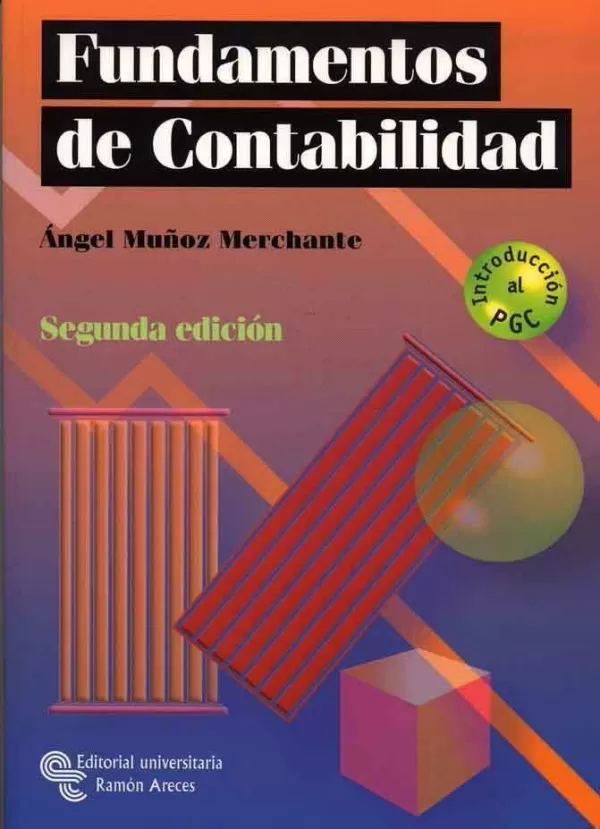 FUNDAMENTOS DE CONTABILIDAD. MUÑOZ MERCHANTE, ANGEL. Libro En Papel ...