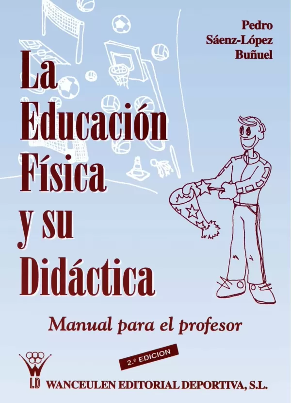 EDUCACIÓN FÍSICA Y SU DIDÁCTICA. MANUAL PARA EL PROFESOR ...