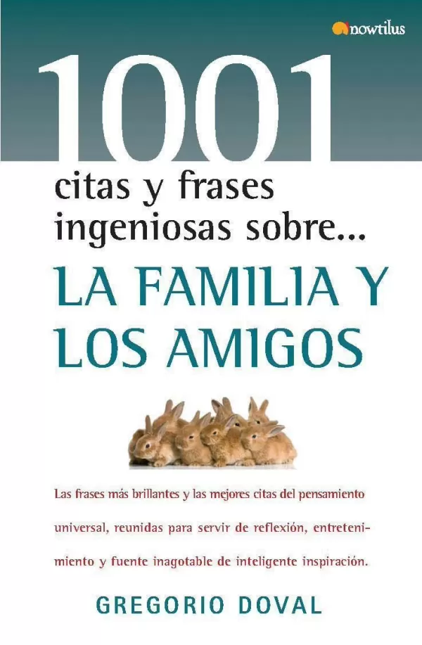 1001 CITAS Y FRASES INGENIOSAS SOBRE FAMILIA Y AMIGOS Libro en papel